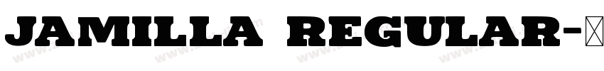 Jamilla Regular字体转换